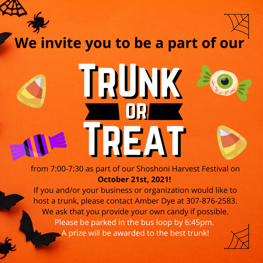 Trunk or Treat Contact A.Dye 307-876-2583 for more info.