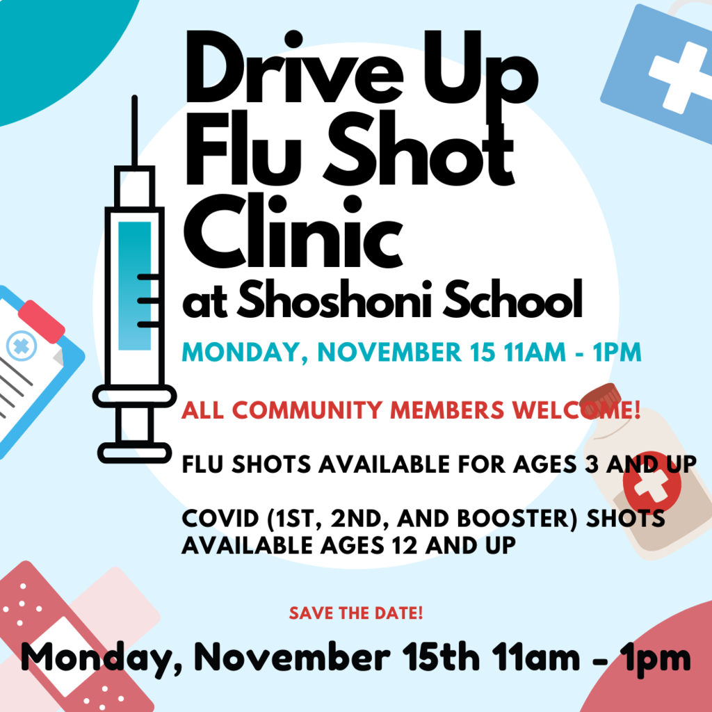 Drive Up Flu Shot Clinic at Shoshoni School November 15 11AM-1PM Community welcome