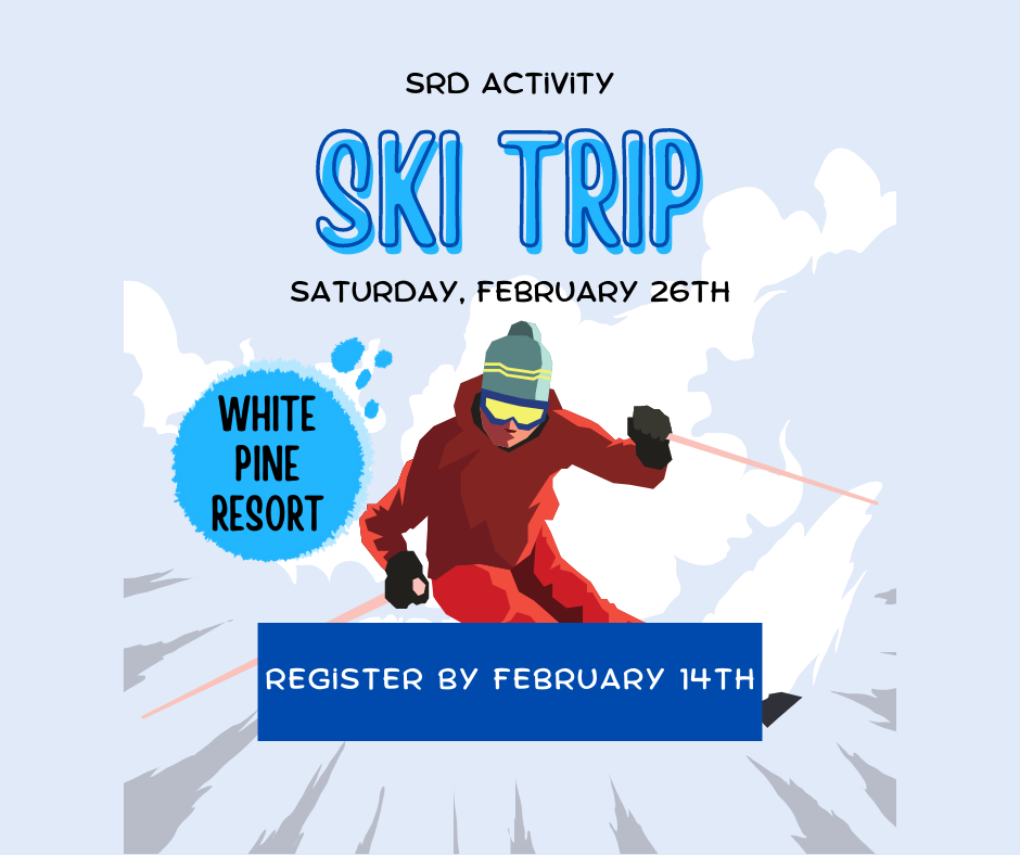 SRD Activity Saturday Feb 26th White Pine Resort Ski Trip. Register by Feb 14th