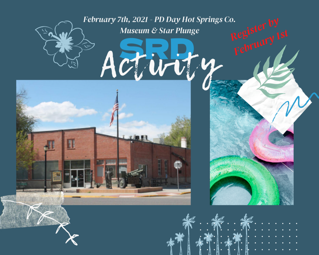 SRD Activity Feb 7th Hot Springs Co Museum and Star Plunge. Register by Feb 1st