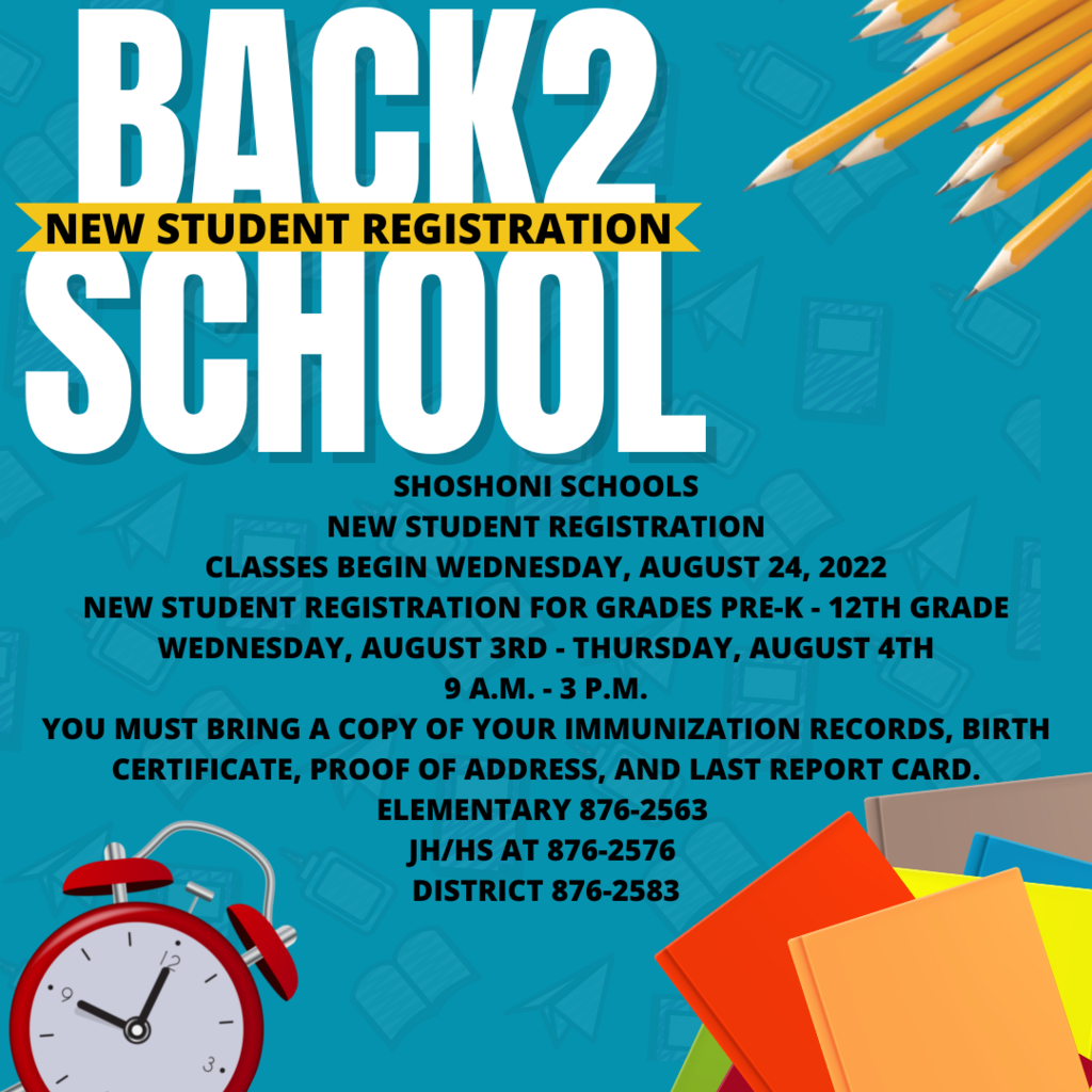 New student registration August 3rd and 4th 9am to 3pm. call 307-876-2583 with questions
