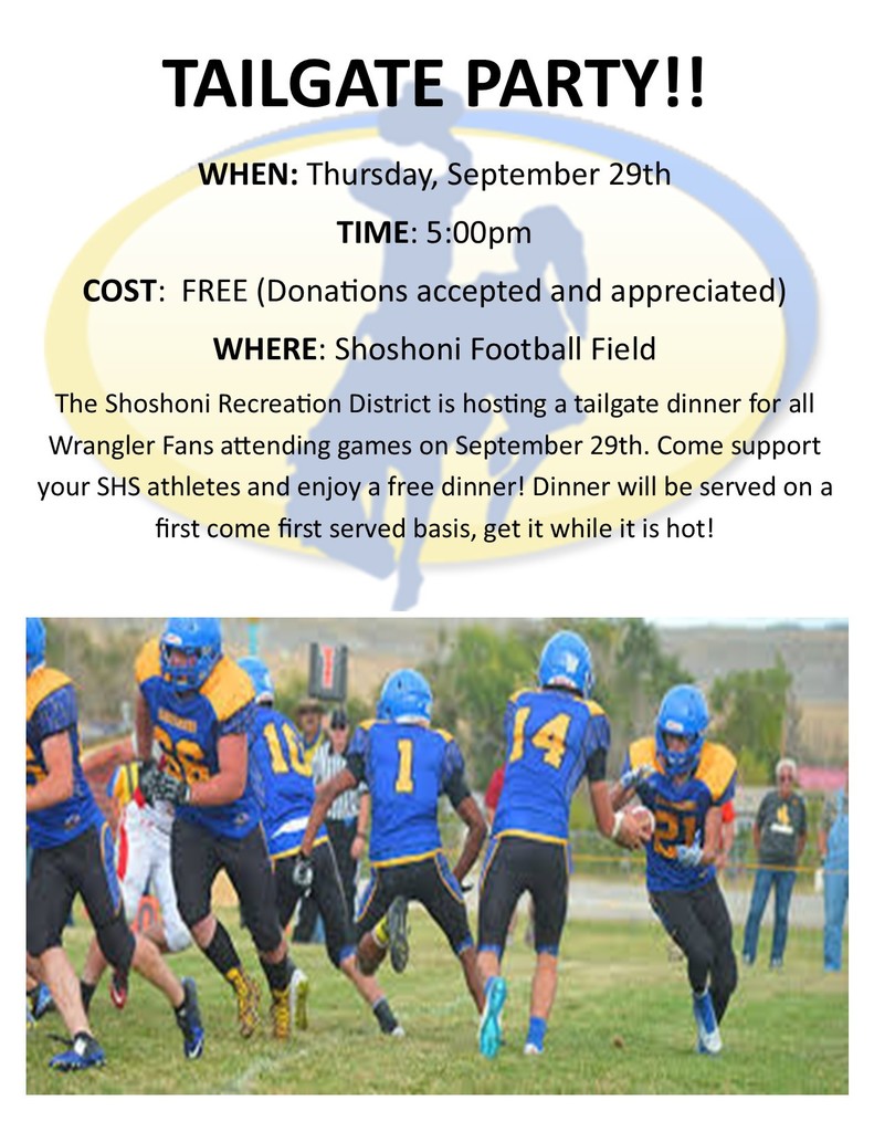 Tailgate party hosted by Shoshoni SRD Thursday 9/29/21 at 5pm FREE (donations accepted)!