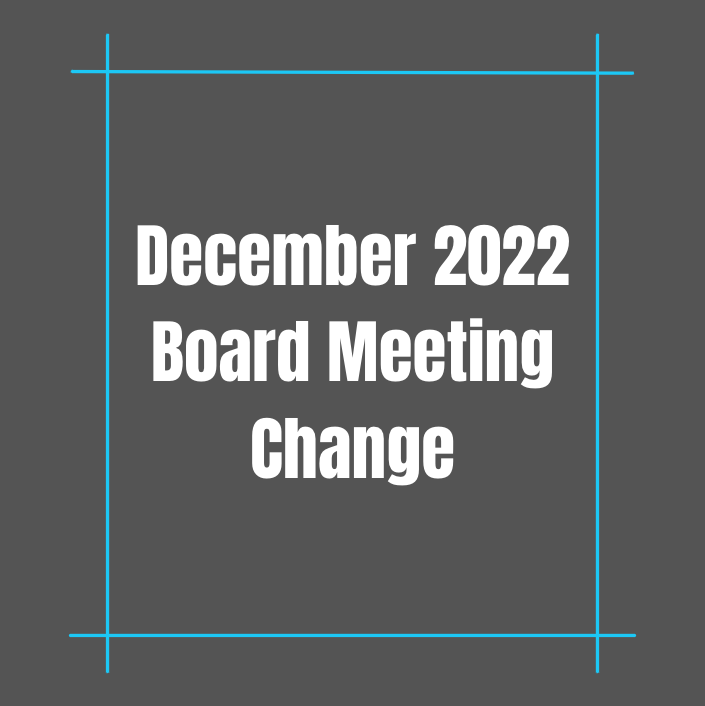 December 2022 Board Meeting Change