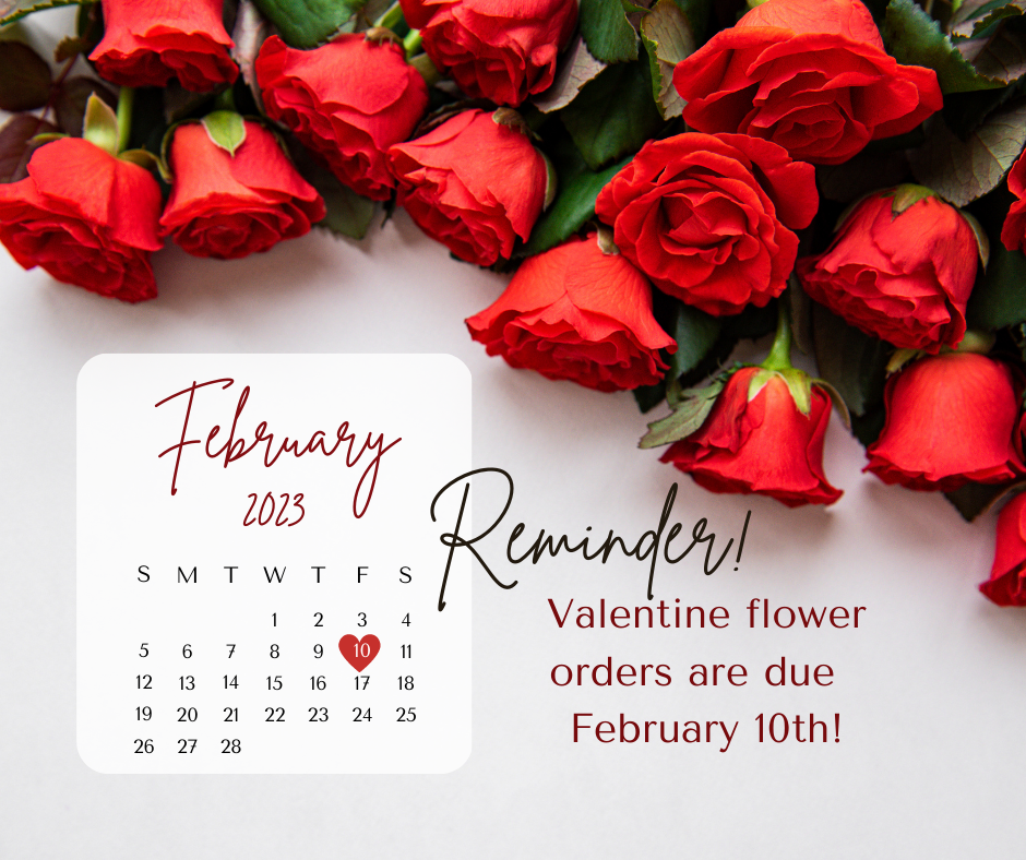 Friday (February 10th) is the last day for flower orders! 