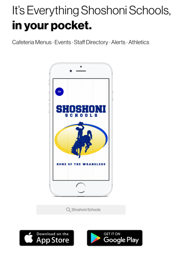 Its everything shoshoni schools in your pocket. Apple and Google Play App Store. Search Shoshoni Schools